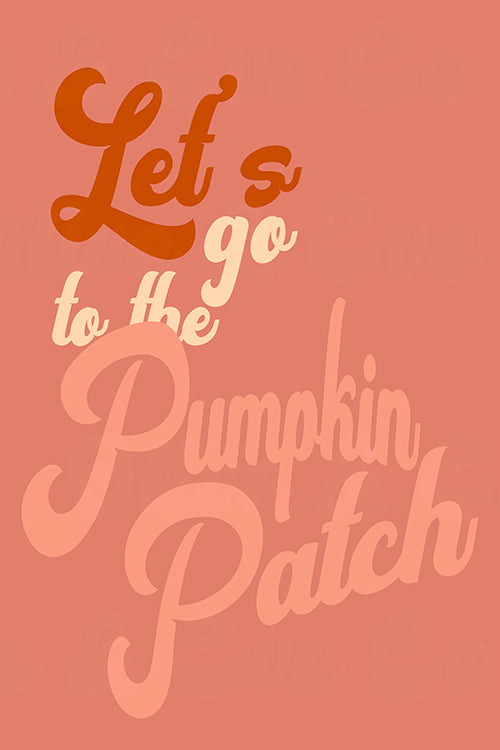 Let's Go To The Pumpkin Patch