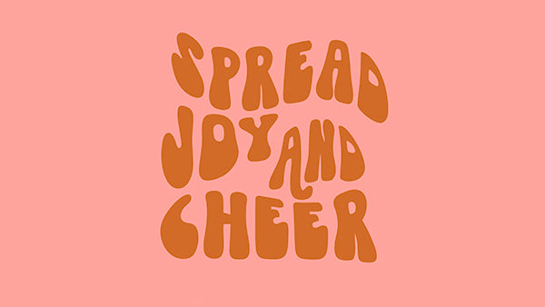 Spread Joy And Cheer