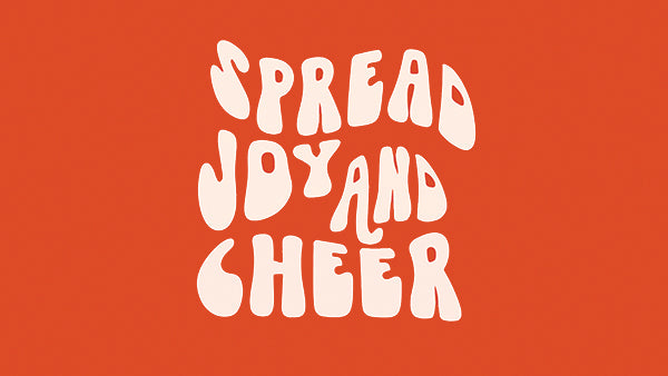 Spread Joy And Cheer