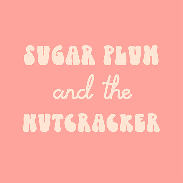 Sugar Plum And The Nutcracker