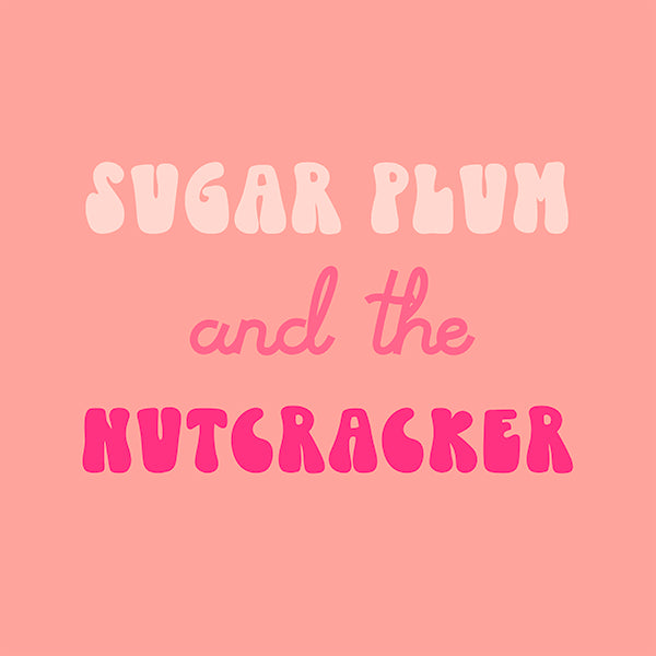 Sugar Plum And The Nutcracker