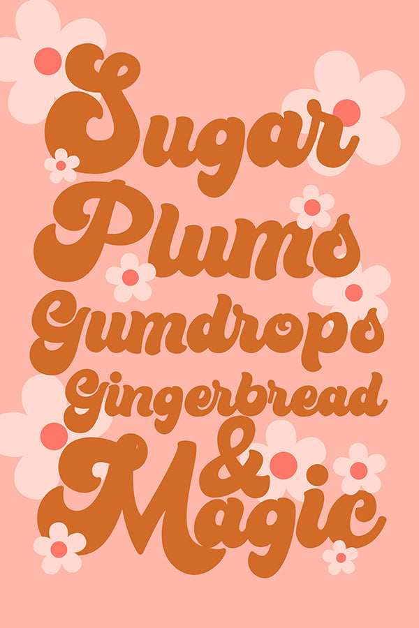 Sugar Plums Gumdrops Gingerbread & Magic