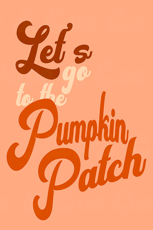 Let's Go To The Pumpkin Patch