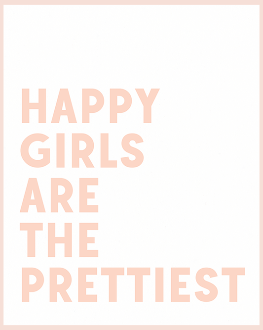 Happy Girls Are the Prettiest Collection